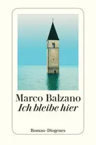 Book cover of Ich bleibe hier Roman