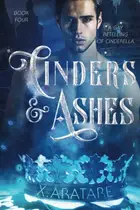 Book cover of Cinders & Ashes Book 4: A Gay Retelling of Cinderella
