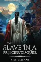 Book cover of The Slave in a Princess Disguise A Dark Romance Fantasy