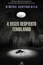 Book cover of A veces despierto temblando