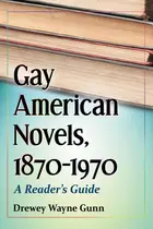 Book cover of Gay American Novels, 1870-1970