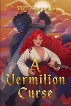 Book cover of A Vermilion Curse