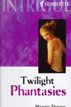 Book cover of Twilight Phantasies