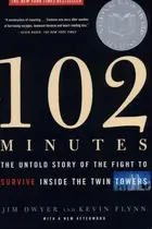 Book cover of 102 Minutes The Untold Story of the Fight to Survive Inside the Twin Towers