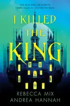 Book cover of I Killed the King