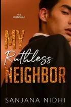 Book cover of My Ruthless Neighbor