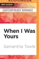 Book cover of When I Was Yours