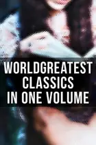 Book cover of World's Greatest Classics in One Volume