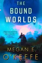 Book cover of The Bound Worlds