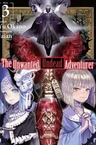 Book cover of The Unwanted Undead Adventurer: Volume 3