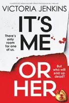 Book cover of It's Me or Her