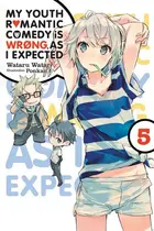 Book cover of My Youth Romantic Comedy Is Wrong, As I Expected, Vol. 5