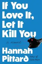 Book cover of If You Love It, Let It Kill You
