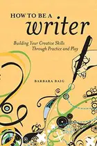 Book cover of How to be a writer