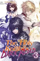 Book cover of The Holy Knight's Dark Road: Volume 3