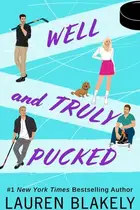 Book cover of Well and Truly Pucked