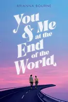 Book cover of You and Me at the End of the World
