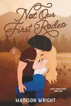 Book cover of Not Our First Rodeo