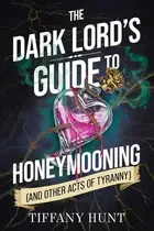 Book cover of The Dark Lord's Guide to Honeymooning