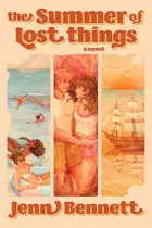 Book cover of The Summer of Lost Things: A Novel – A New Adult Romance of Childhood Friends, Treasure Hunts, and Second Chances