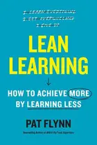 Book cover of Lean Learning How to Achieve More by Learning Less