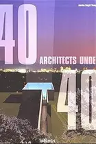 Book cover of 40 Architectes de Moins de 40 Ans