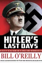Book cover of Hitler's Last Days The Death of the Nazi Regime and the World's Most Notorious Dictator