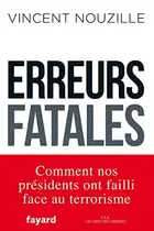 Book cover of Erreurs fatales comment nos présidents ont failli face au terrorisme