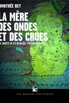 Book cover of La mère des ondes et des crues