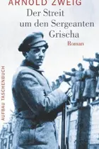 Book cover of Der Streit um den Sergeanten Grischa Roman
