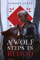 Book cover of A Wolf Steps in Blood