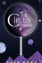 Book cover of The Circus Infinite