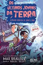 Book cover of Os últimos jovens da terra A jornada heroica de Quint e Dirk
