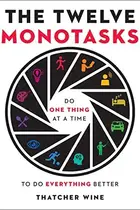 Book cover of The Twelve Monotasks