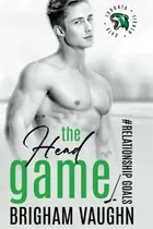 Book cover of The Head Game An M/M Hockey Romance