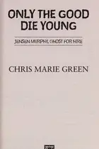 Book cover of Only the good die young