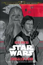 Book cover of Smuggler's Run: A Han Solo & Chewbacca Adventure