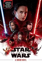 Book cover of Star Wars: The Last Jedi: A Junior Novel
