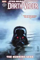 Book cover of Star Wars: Darth Vader - Dark Lord of the Sith, Vol. 3: The Burning Seas