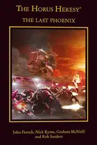 Book cover of The Last Phoenix: The Horus Heresy Omnibus #2
