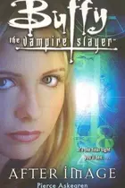 Book cover of Buffy the Vampire Slayer: After Image