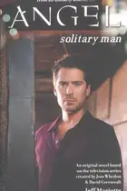 Book cover of Angel: Solitary Man