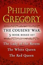 Book cover of Philippa Gregory's The Cousins' War 3-Book Boxed Set: The Red Queen, The White Queen, and The Lady of the Rivers