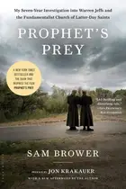 Book cover of Prophet's Prey My Seven-Year Investigation into Warren Jeffs and the Fundamentalist Church of Latter-Day Saints