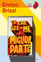 Book cover of Tu che sei di me la miglior parte