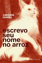 Book cover of Escrevo seu nome no arroz