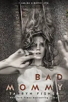 Book cover of Bad mommy
