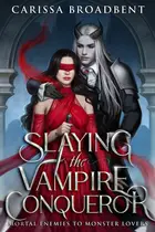 Book cover of Slaying the Vampire Conqueror