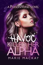 Book cover of Havoc Killed Her Alpha