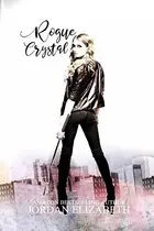 Book cover of Rogue Crystal